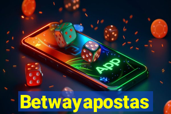 Betwayapostas