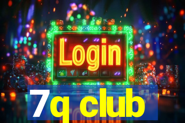 7q club