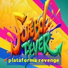 plataforma revenge