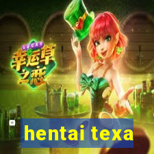 hentai texa