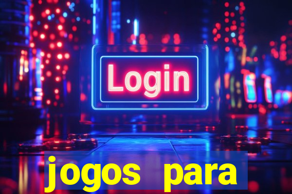 jogos para trabalhar regras e limites