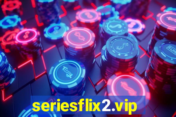 seriesflix2.vip