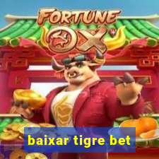 baixar tigre bet