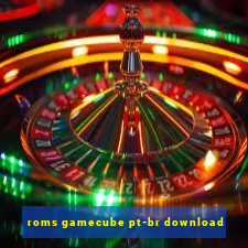 roms gamecube pt-br download