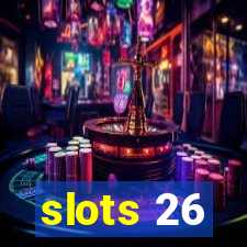 slots 26