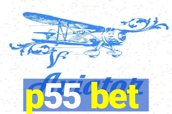 p55 bet