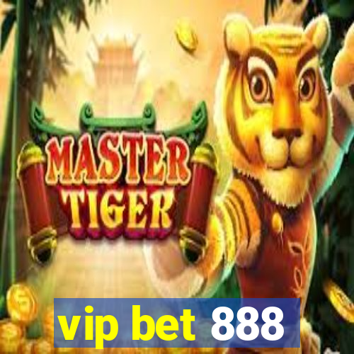 vip bet 888