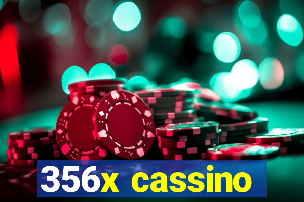 356x cassino