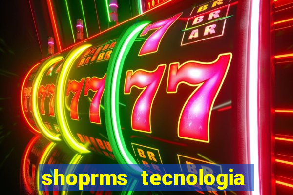 shoprms tecnologia e servicos ltda jogos online