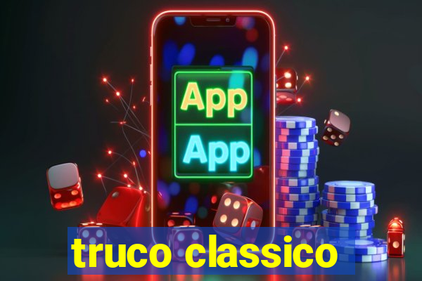 truco classico