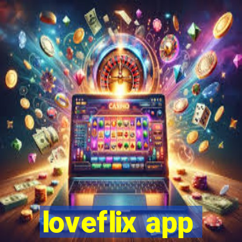 loveflix app