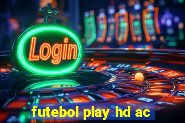 futebol play hd ac