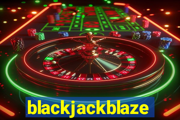 blackjackblaze