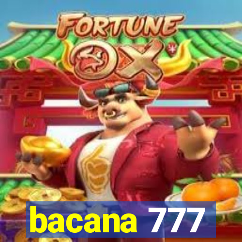 bacana 777