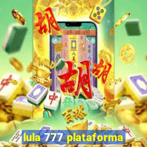 lula 777 plataforma