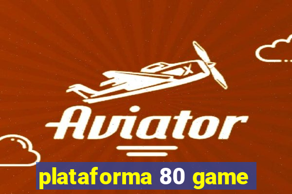 plataforma 80 game