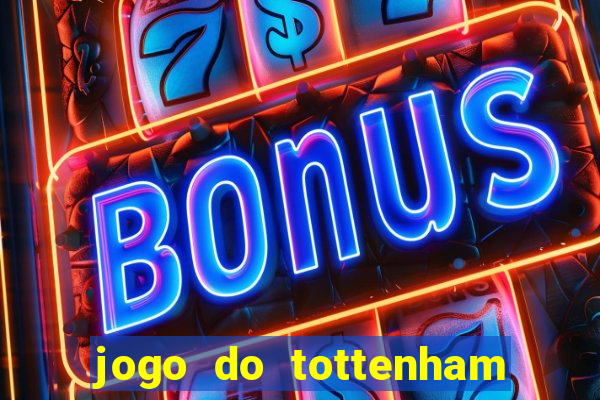 jogo do tottenham hoje palpite