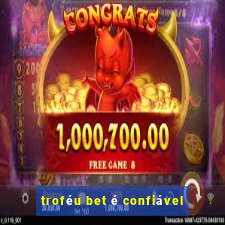 troféu bet é confiável