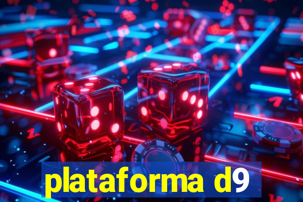 plataforma d9