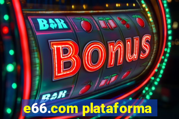 e66.com plataforma