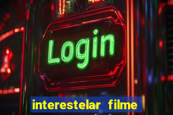 interestelar filme completo dublado telegram interestelar