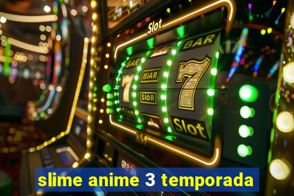 slime anime 3 temporada