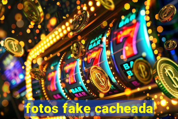 fotos fake cacheada