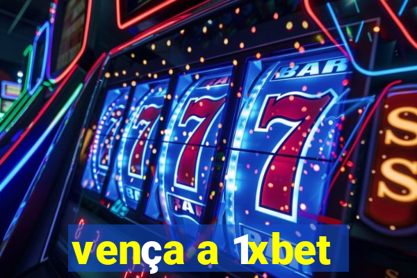 vença a 1xbet