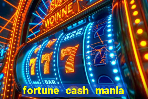 fortune cash mania demo grátis