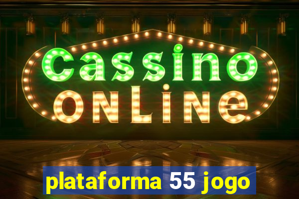 plataforma 55 jogo