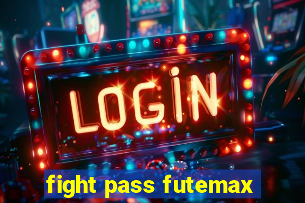 fight pass futemax