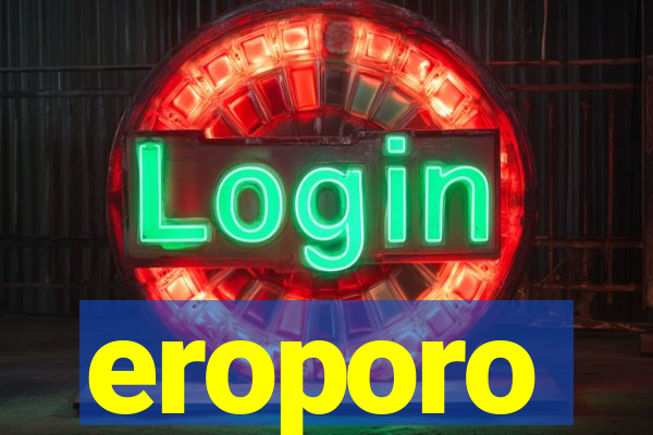 eroporo