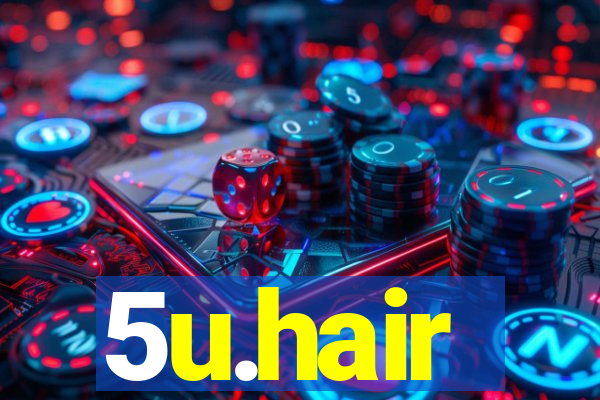 5u.hair