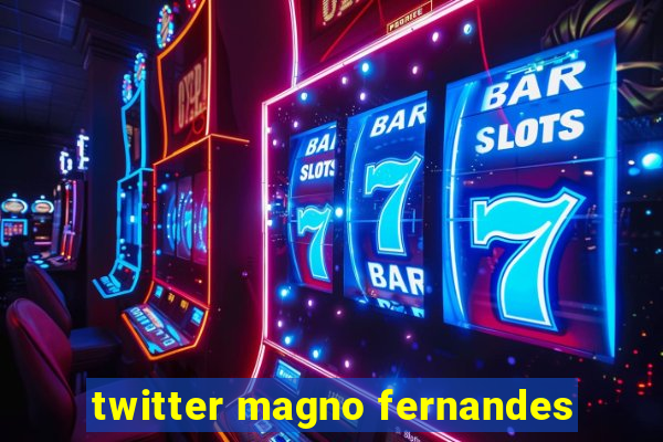 twitter magno fernandes