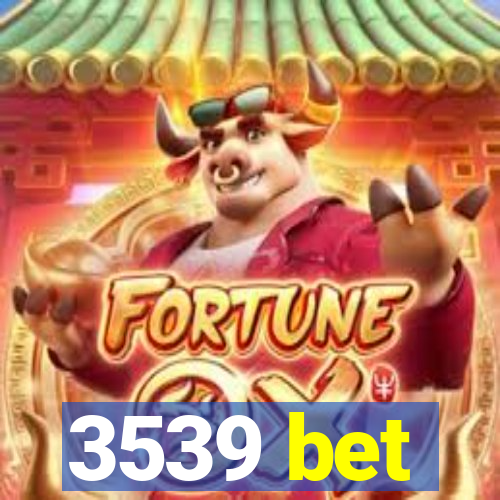 3539 bet