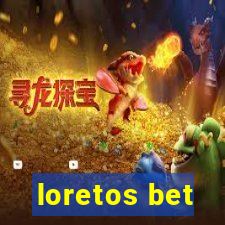 loretos bet