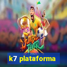 k7 plataforma