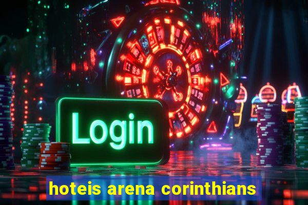 hoteis arena corinthians