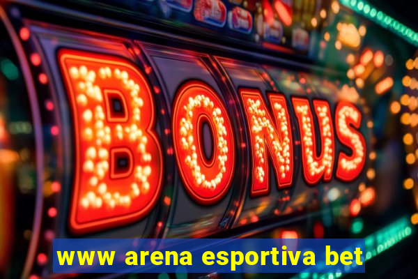 www arena esportiva bet