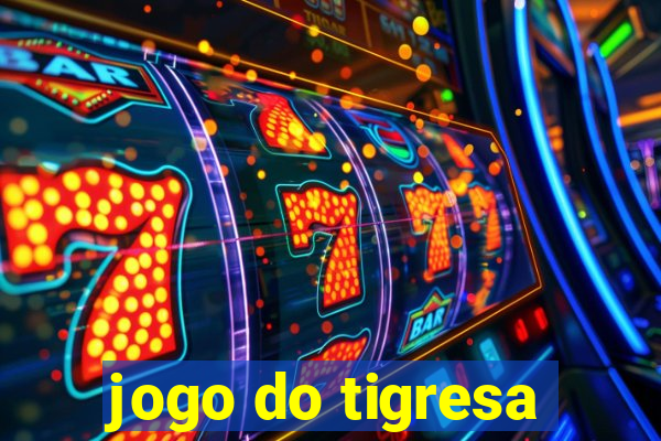 jogo do tigresa