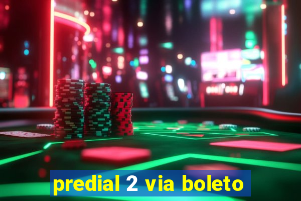 predial 2 via boleto