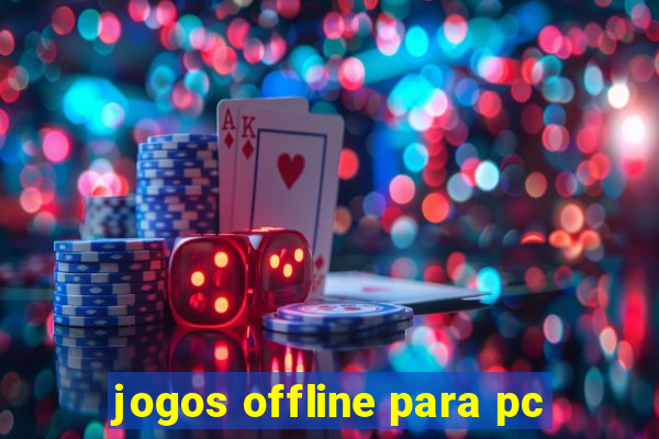 jogos offline para pc