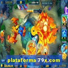 plataforma 79x.com