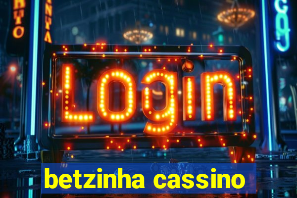 betzinha cassino