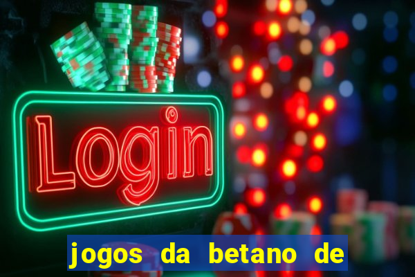 jogos da betano de 10 centavos