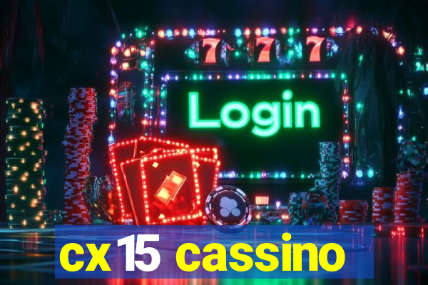 cx15 cassino