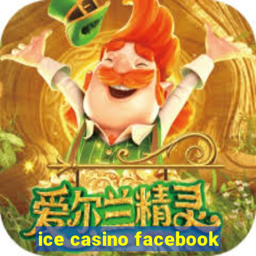 ice casino facebook