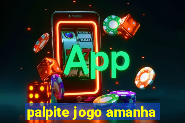 palpite jogo amanha