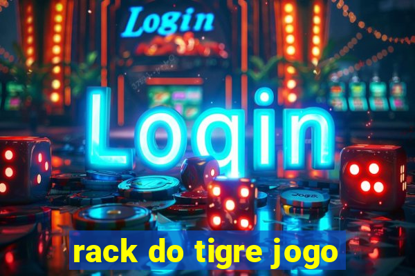 rack do tigre jogo