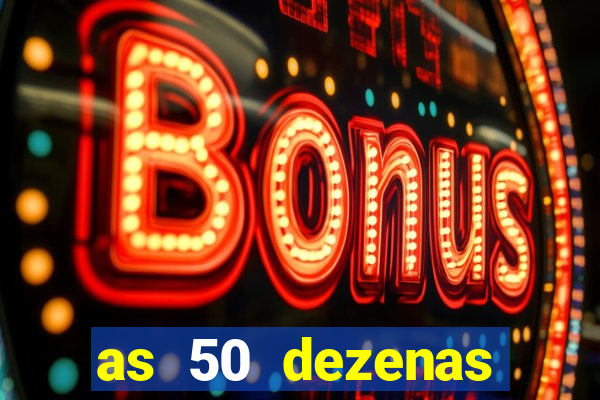 as 50 dezenas melhores de 20 pontos